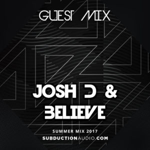Josh D and Believe Summer 2017 Guest Mix